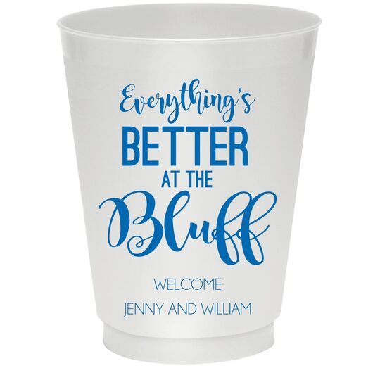 Everything's Better at the Bluff Colored Shatterproof Cups